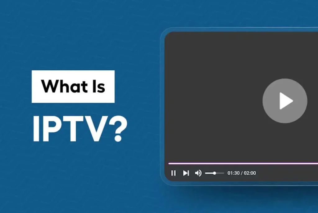 What is IPTV?